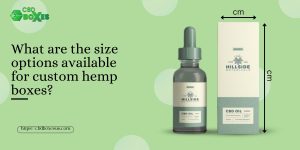 Custom hemp boxes for CBD oils, creams, and gift kits in small, medium, and large sizes