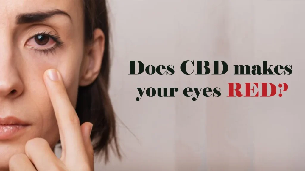 Does CBD Make Your Eyes Red