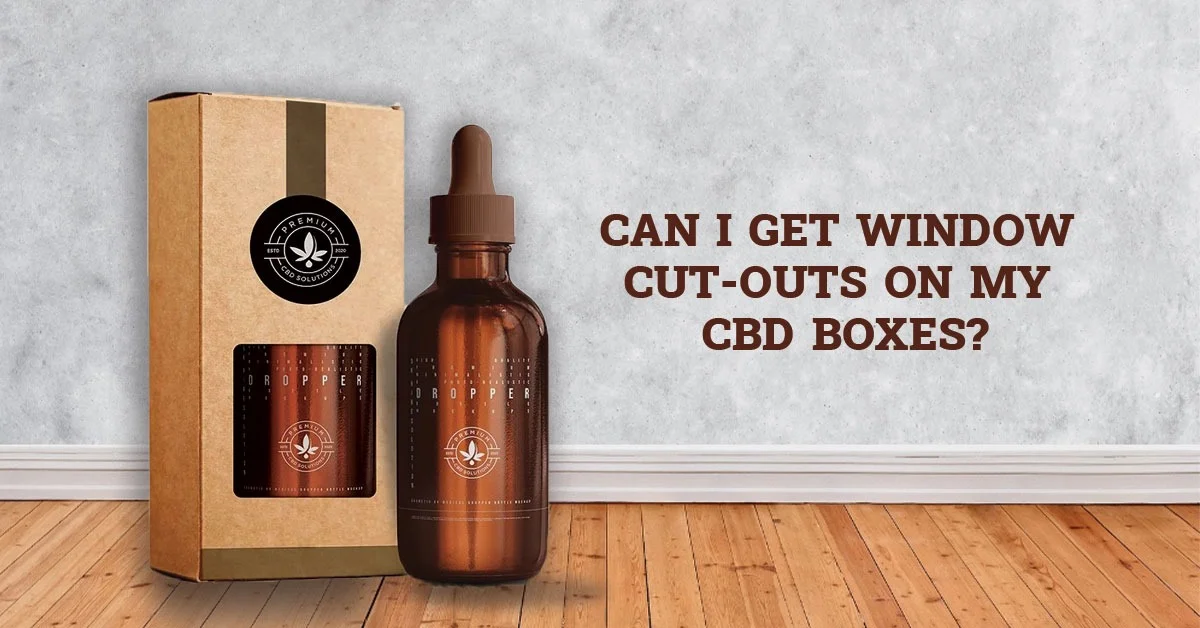 CBD Boxes with Window Cut Outs