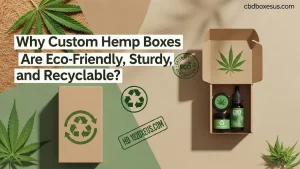 Custom Hemp Oil Boxes