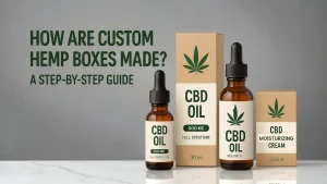 How Are Custom Hemp Boxes Made