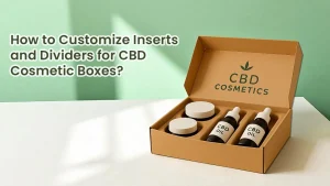 Inserts and Dividers for CBD Cosmetic Boxes